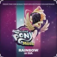 Обложка: Sia - Rainbow (OST из "My Little Pony ")