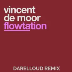 Обложка: Vincent de Moor - Flowtation (Darelloud Remix)