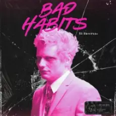 Обложка: Ed Sheeran - Bad Habits