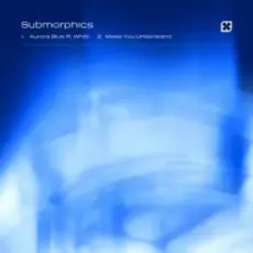 Обложка: Submorphics - Make You Understand