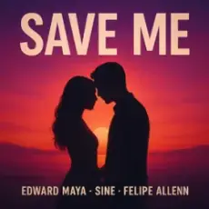 Обложка: Edward Maya & SINE & Felipe Allenn - Save Me