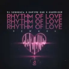 Обложка: DJ Sequenza & Empyre One & Enerdizer – Rhythm of Love (Rework)