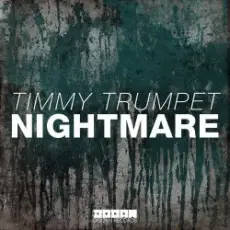 Обложка: Timmy Trumpet - Nightmare (Original Mix)