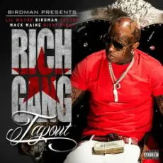 Обложка: Rich Gang, Lil Wayne, Birdman, Mack Maine - Tapout (Explicit Version)