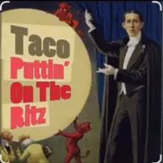 Обложка: Taco - Puttin On The Ritz