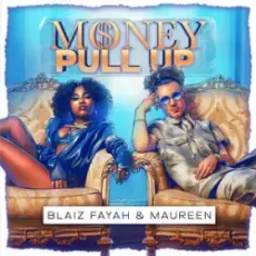 Обложка: Blaiz Fayah & Maureen & Dj Glad - Money Pull Up