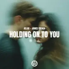 Обложка: AELAR & James French - Holding On To You