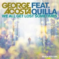 Обложка: George Acosta feat. Quilla - We All Get Lost Sometimes