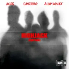 Обложка: Alok & Łaszewo & A$AP Rocky - HIGHJACK (right back)