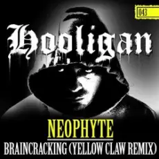 Обложка: Neophyte - Braincracking (Yellow Claw Remix)