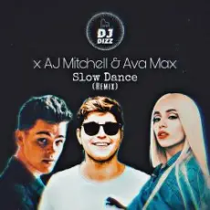 Обложка: AJ Mitchell, Ava Max - Slow Dance (Sam Feldt Remix)