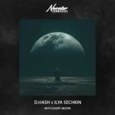 Обложка: D.Hash & ILYA SECHKIN - With every moon