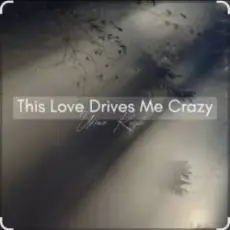 Обложка: Umar Keyn - This Love Drives Me Crazy