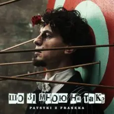 Обложка: Patsyki Z Franeka – Шо зі мною не так