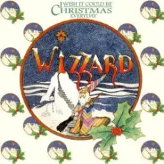 Обложка: Wizzard - I Wish It Could Be Christmas Everyday