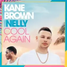 Обложка: Kane Brown feat. Nelly - Cool Again