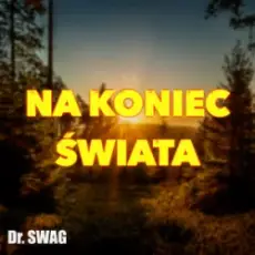 Обложка: Dr. SWAG - NA KONIEC ŚWIATA