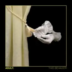 Обложка: ADULT. - This Behavior