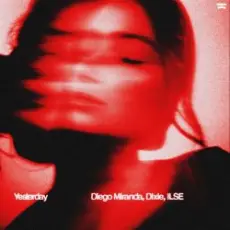 Обложка: Diego Miranda feat. Dixie & ILSE - Yesterday (Extended Mix)