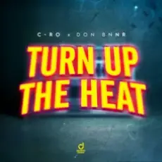 Обложка: C-Ro & Don Bnnr - Turn Up The Heat