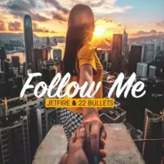 Обложка: Jetfire & 22Bullets - Follow Me