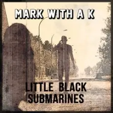Обложка: Mark With A K feat. Yana & Y. de Saedeleer - Little Black Submarines