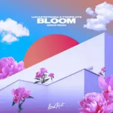 Обложка: Lucas Estrada & TWOPILOTS – Bloom (ERIICE Remix)
