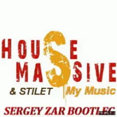 Обложка: House Massive & Stilet - My Music (Sergey Zar Mix)