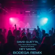 Обложка: David Guetta - Hey Mama (feat. Nicki Minaj & Bebe Rexha & Afrojack) [Bodega Remix]