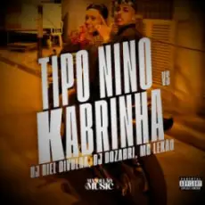 Обложка: DJ Biel Divulga & DJ Dozabri & MC LEKÃO – Tipo Nino Vs Kabrinha