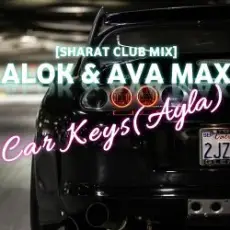 Обложка: Alok & Ava Max - Car Keys (Ayla)