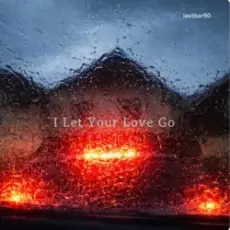 Обложка: Lastbar90 - I Let Your Love Go
