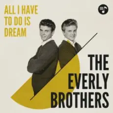 Обложка: Everly Brothers - All I Have To Do Is Dream