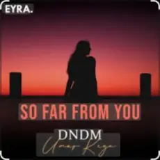 Обложка: DNDM & Umar Keyn - So Far From You