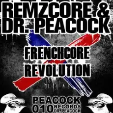 Обложка: Dr. Peacock & Remzcore ft De Man Int Zwart – Frenchcore Revolution