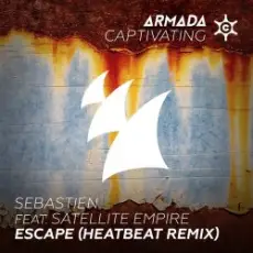Обложка: Sebastien feat. Satellite Empire - Escape (Heatbeat Remix)