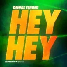 Обложка: Dennis Ferrer – Hey Hey (Chriss Jay Remix)