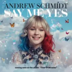 Обложка: Andrew Schmidt - Say Me Yes