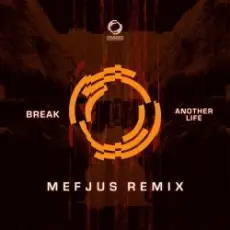 Обложка: Break - Another Life (Mefjus Remix)