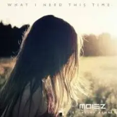 Обложка: Moiez & Alina Renae with Mike Shiver & Rapha - What I Need This Time