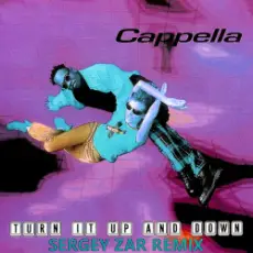Обложка: Cappella - Turn It Up And Down (Sergey Zar Extended Remix)