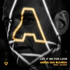 Обложка: Armin van Buuren & JAI RYU - Let It Be For Love