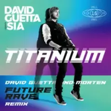 Обложка: David Guetta & Sia - Titanium (MORTEN Future Rave Remix)