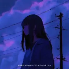 Обложка: Astr1d & ALYSSX - FRAGMENTS OF MEMORIES
