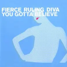 Обложка: Fierce Ruling Diva - You Gotta Believe