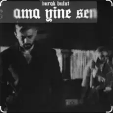 Обложка: Burak Bulut - Ama Yine Sen