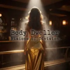 Обложка: Visions of Division - Body Dweller