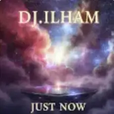 Обложка: DJ.ILHAM - Just Now