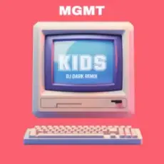 Обложка: MGMT - Kids (Dj Dark Remix)