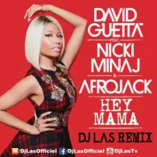 Обложка: David Guetta, Afrojack ft. Nicki Minaj - Hey Mama (Geil3 Remix)